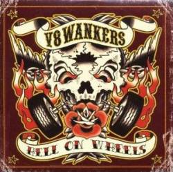 V8 Wankers : Hell on Wheels